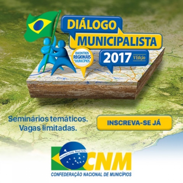 CNM divulga calend&aacute;rio dos eventos do Di&aacute;logo Municipalista 2017